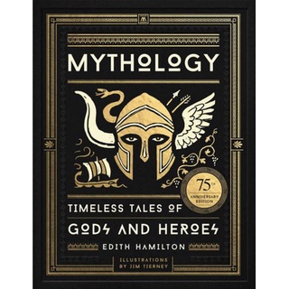 Mythology Timeless Tales of Gods and Heroes, Deluxe Illustrated Edition by Edith Hamilton