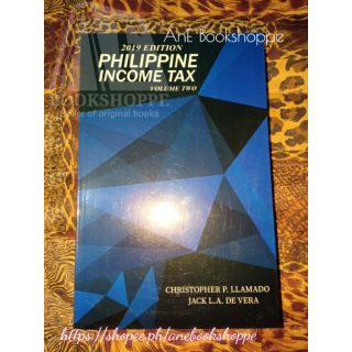 AUTHENTIC PHILIPPINE INCOME TAX VOLUME 2 2019ED by Llamado and De Vera