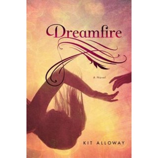 DREAMFIRE BY KIT ALLOWAY (HB)