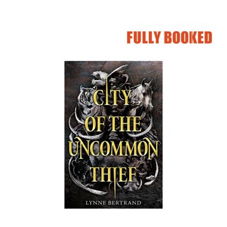 City of the Uncommon Thief (Hardcover) by Lynne Bertrand