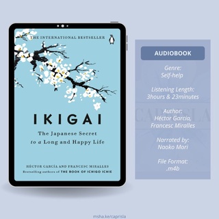 IKIGAI: The Japanese Secret to a Long and Happy Life by Héctor García & Francesc Miralles
