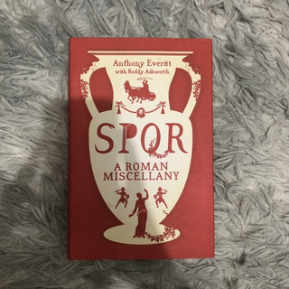 CLEARANCE SALE - SPQR a Roman Miscellany by Anthony Everitt (HB)