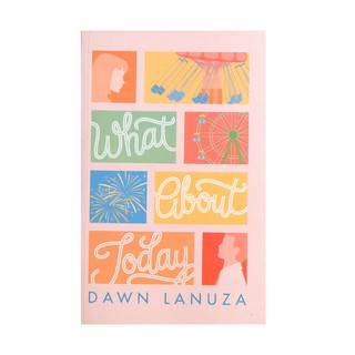 WHAT ABOUT TODAY by Dawn Lanuza