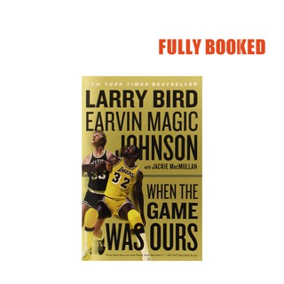 When the Game Was Ours (Paperback) by Larry Bird