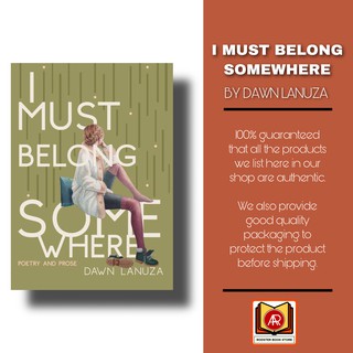 I Must Belong Somewhere: Poetry and Prose – Dawn Lanuza
