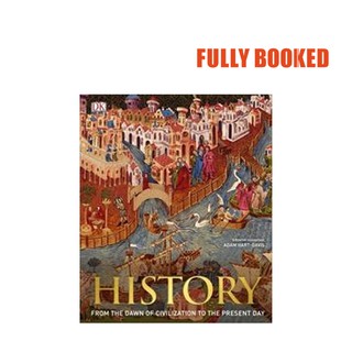 History: From the Dawn of Civilization to the Present Day (Hardcover) by DK