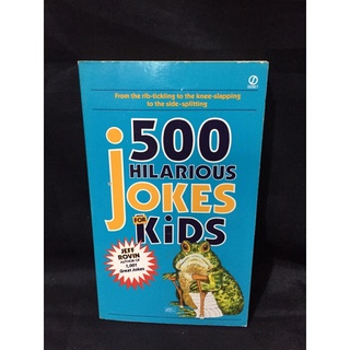 500 Hilarious jokes For Kids by:JeffRovin