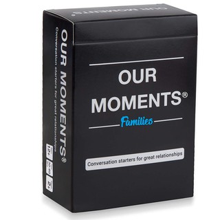 OUR MOMENTS Families: 100 Thought Provoking Conversation Starters Questions Card Game
