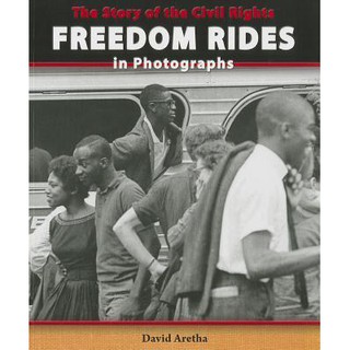 The Story of the Civil Rights Freedom Rides in Photographs