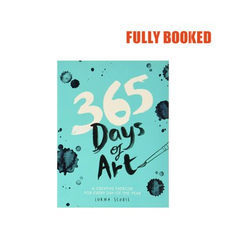 365 Days of Art: A Creative Exercise for Every Day of the Year (Paperback) by Lorna Scobie (1)