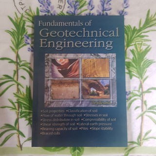 Fundamentals of GEOTECHNICAL ENGINEERING BY; GILLESANIA