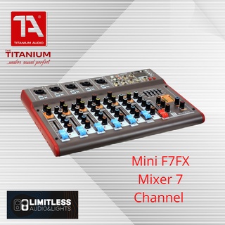 Titanium Audio Mini F7FX Mixer 7 Channel Professional Mixing Console