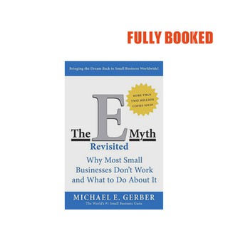 The E-Myth Revisited: Why Most Small Businesses Don't Work (Paperback) by Michael E. Gerber