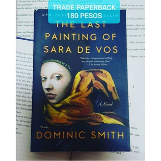 THE LAST PAINTING OF SARA DE VOS BY DOMINIC SMITH (TRADE PAPERBACK)