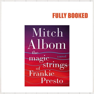 【Available】The Magic Strings of Frankie Presto: A Novel (Export Mass Market) by Mitch