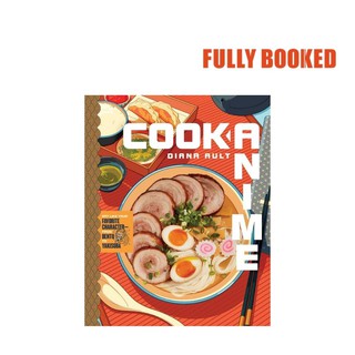 Cook Anime: Eat Like Your Favorite Character―From Bento to Yakisoba (Hardcover) by Diana Ault (1)