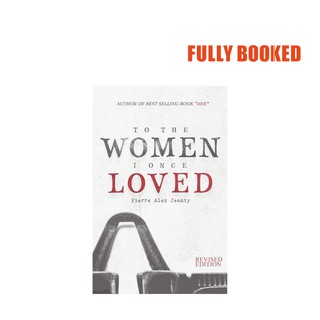 To The Women I Once Loved (Paperback) by Pierre Alex Jeanty