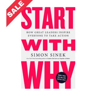 Start with Why: How Great Leaders Inspire Everyone to Take Action by Simon Sinek brand New Paperback