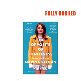 Opposite of Loneliness: Essays and Stories (Paperback) by Marina Keegan