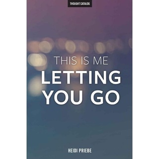 This is me letting you go