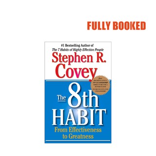 The 8th Habit: From Effectiveness to Greatness (Paperback) by Stephen R. Covey