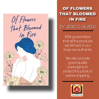 Of Flowers that Bloomed in Fire – Jerico Silvers (1)