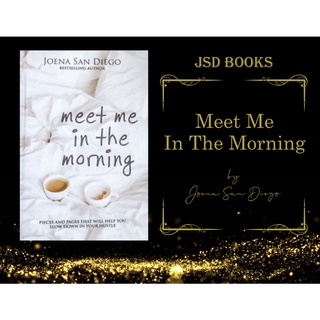 Meet Me in The Morning by Joena San Diego