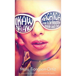Ikaw Na Ang Maganda by Malu Tiongson-Ortiz