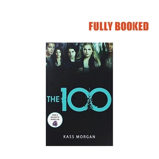 The 100, Book 1 (Paperback) by Kass Morgan