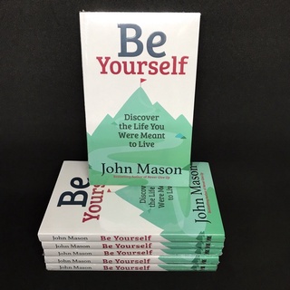 【New】Be Yourself - Discover the Life You Were Meant to Live by John Mason - Softbound Edition