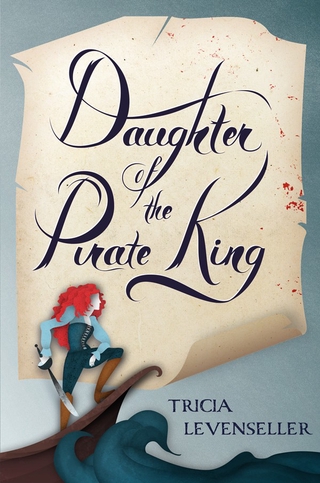 Daughter of the Pirate King by Levenseller Tricia
