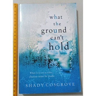What the Ground Can't Holdby Shady Cosgrove