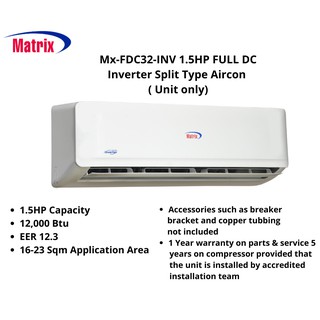 Matrix MX-FDC32-INV Matrix 1.5HP Full DC Inverter Split Type Aircon ( Unit Only)