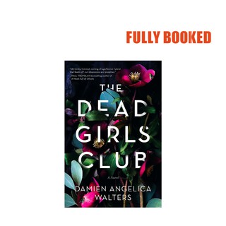 The Dead Girls Club: A Novel (Paperback) by Damien Ange Walters