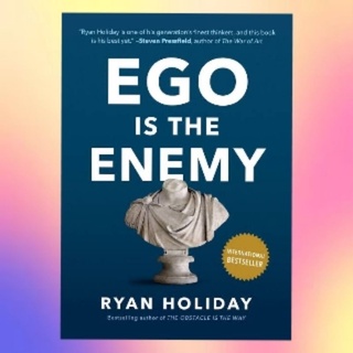 Ego is the Enemy Ryan Holiday