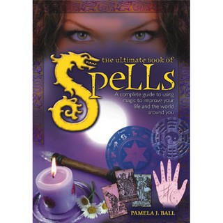 The Ultimate Book of Spells: A Complete Guide to Intestine Magic to