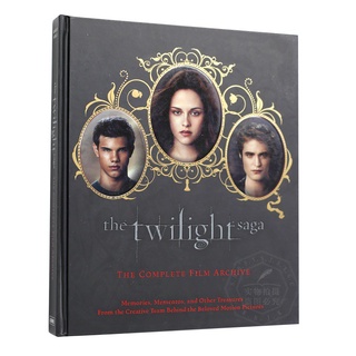 the Twilight Saga the Complete Film Archive