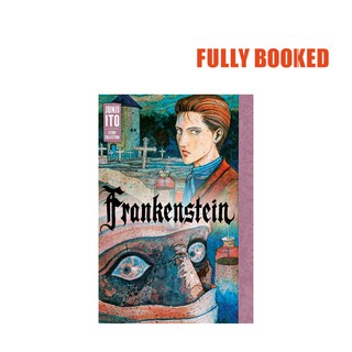 Frankenstein: Junji Ito Story Collection (Hardcover) by Junji Ito
