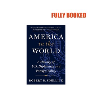 America in the World (Paperback) by Robert B. Zoellick