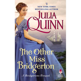 Bridgerton: The Other Miss Bridgerton by Julia Quinn (Bridgerton Prequel Rokesbys Series Book #3)