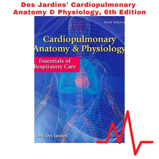 Cardiopulmonary Anatomy and Physiology 6th edition
