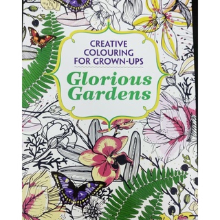 Creative Coloring for Grown-ups: Glorious Gardens