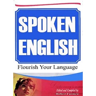 Spoken English: Flourish Your Language By: Robert Carmen