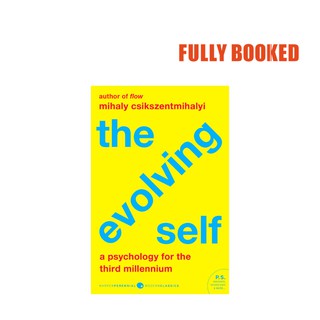 The Evolving Self: A Psychology for the Third Millennium (Paperback) by Mihaly Csikszentmihalyi