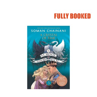 A Crystal of Time: The School for Good and Evil, Book 5 (Paperback) by Soman Chainani (1)