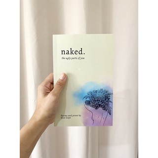 ✾'naked.' Poems and Prose by Kloe Gaye Latest Edition (Softbound)