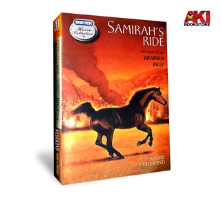 AUTHENTIC Samirah's Ride : The Story of an Arabian Filly © 2010 Annie Wedekind