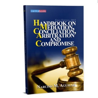 Handbook on Mediation, Conciliation, Arbitration and Compromise 2013 - Aguilar