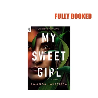 My Sweet Girl: A Novel, Export Edition (Paperback) by Amanda Jayatissa
