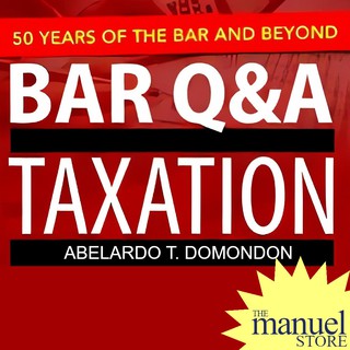 Domondon (2018) - Bar Q&A Taxation - Reviewer - Questions Answers - 50 Years